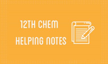 12th Class Chemistry Helping Notes of All Chapters in PDF