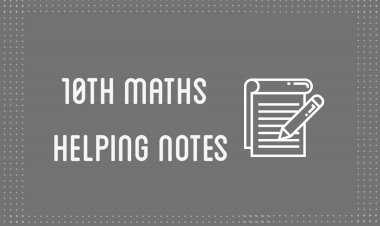10th Class Mathematics Helping Notes of All Chapters in PDF