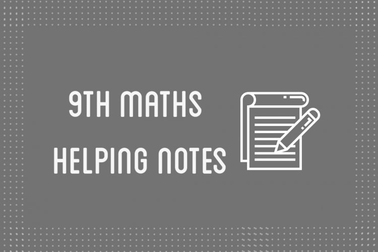 9th Class Mathematics Helping Notes of All Chapters in PDF