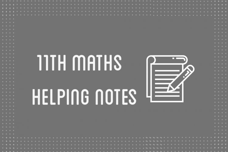 11th Class Mathematics Helping Notes of All Chapters in PDF