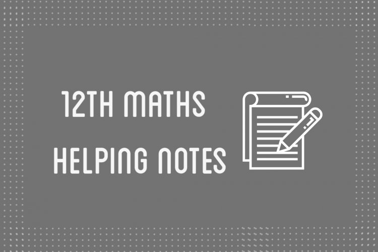 12th Class Mathematics Helping Notes of All Chapters in PDF