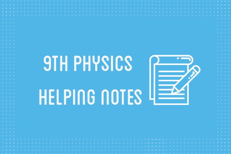 9th Class Physics Notes (English & Urdu Medium)