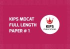 KIPS Full Length MCQs Paper (FLP-1) For MDCAT (UHS Pattern)