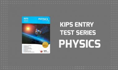 KIPS Physics Entry Test Series (KETS) Book PDF for MDCAT/ECAT Preparations