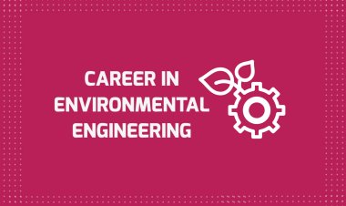 Scope of Environmental Engineering in Pakistan: Jobs, Admission, Future