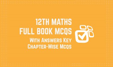 12th Class (Inter Part-2) Mathematics Full Book MCQs with Answer Key