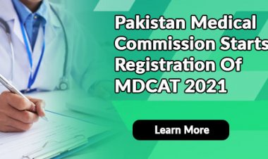 Pakistan Medical Commission Starts Registration Of MDCAT 2021
