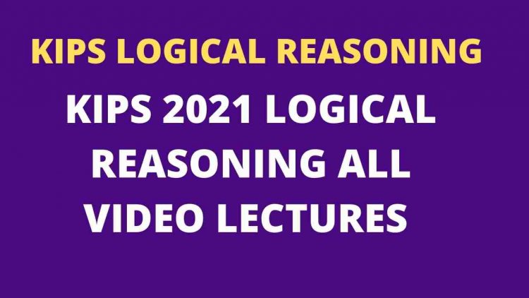 KIPS Academy Logical Reasoning (IQ - Intelligence) All Lectures